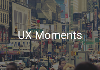 UX-Moments